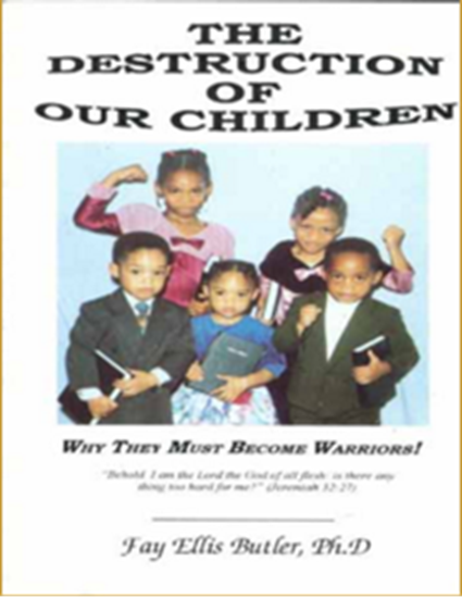 Picture of THE DESTRUCTION OF OUR CHILDREN WHY WE MUST BECOME WARRIORS!